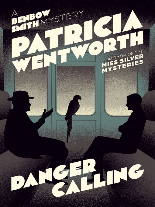 Title details for Danger Calling by Patricia  Wentworth - Available